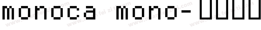 monoca mono字体转换